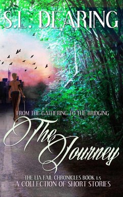 The Journey - From The Gathering to The Bridging - Book 1.5 of the Lia Fail Chronicles (eBook, ePUB) - Dearing, S. L.