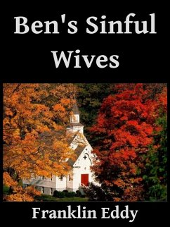 Ben's Sinful Wives (eBook, ePUB) - Eddy, Franklin