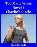Too Many Wives (Charlie's Circle Series, #5) (eBook, ePUB)