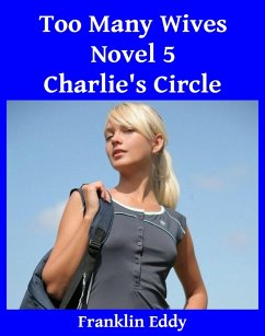 Cover Too Many Wives (Charlie's Circle Series, #5) (eBook, ePUB)