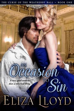 An Occasion To Sin (The Curse of the Weatherby Ball, #1) (eBook, ePUB) - Lloyd, Eliza