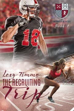 The Recruiting Trip (The University of Gatica Series, #1) (eBook, ePUB) - Timms, Lexy