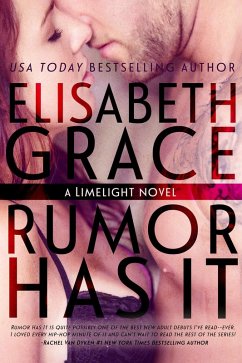 Rumor Has It (Limelight, #1) (eBook, ePUB) - Grace, Elisabeth
