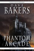 Phantom Arcade: The Third Zak Steepleman Novel (eBook, ePUB)