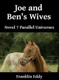 Joe and Ben's Wives (Parallel Universes Series, #7) (eBook, ePUB)