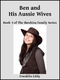 Ben and His Aussie Wives (Hawkins Family Series, #3) (eBook, ePUB)