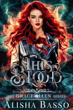 This Blood - The Grace Allen Series Book 1 (Paranormal Romance) (eBook, ePUB) - Basso, Alisha