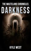 Darkness (The Wasteland Chronicles, #5) (eBook, ePUB)