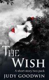 The Wish: A Paranormal Short Story Two Pack (eBook, ePUB)