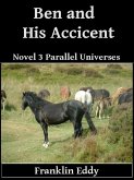 Ben and His Accident (Parallel Universes Series, #3) (eBook, ePUB)