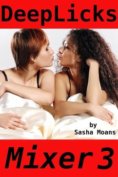 Deep Licks, Mixer 3 (eBook, ePUB) - Moans, Sasha