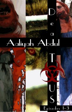 Dead To US: Omnibus I ( Episodes 1-3 ) (eBook, ePUB) - Abdul, Aaliyah