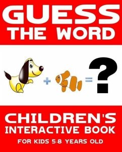 Cover Children's Book: Guess the Word: Children's Interactive Book for Kids 5-8 Years Old (Guess the Word Series, #1) (eBook, ePUB)
