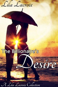 Cover The Billionaire's Desire - The Complete Series (eBook, ePUB)