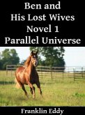Ben and His Lost Wives (Parallel Universes Series, #1) (eBook, ePUB)