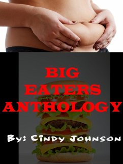 Big Eaters Anthology (eBook, ePUB) - Johnson, Cindy