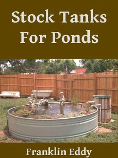 Stock Tanks For Ponds (eBook, ePUB) - Eddy, Franklin