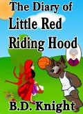 Diary of Little Red Riding Hood - Fractured Fairy Tales (eBook, ePUB)