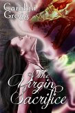 The Virgin Sacrifice (eBook, ePUB) The Virgin Sacrifice (eBook, ePUB)