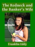 The Redneck and the Banker's Wife (eBook, ePUB)