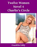 Twelve Women (Charlie's Circle Series, #4) (eBook, ePUB)