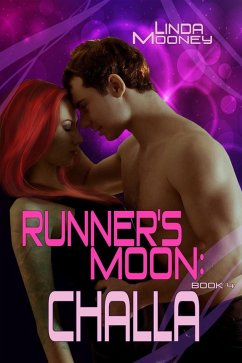 Runner's Moon: Challa (The Runner's Moon Series, #4) (eBook, ePUB) - Mooney, Linda