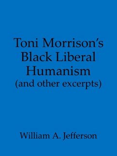 Toni Morrison's Black Liberal Humanism (and other excerpts) (eBook, ePUB) - A. Jefferson, William