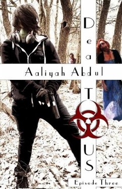 Dead To US: Episode 3 (Infected States Of America, #3) (eBook, ePUB) - Abdul, Aaliyah