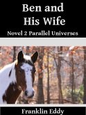 Ben and his Wife (Parallel Universes Series, #2) (eBook, ePUB)
