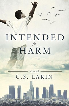 Intended for Harm (eBook, ePUB) - Lakin, C. S.