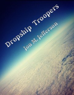 Dropship Troopers (eBook, ePUB) - Jefferson, Jon M.