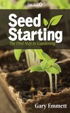 Seed Starting-The First Step to Gardening (The First Steps in Gardening, #1) (eBook, ePUB) Seed Starting-The First Step to Gardening (The First Steps in Gardening, #1) (eBook, ePUB)