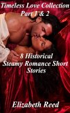 Timeless Love Collection Part 1 & 2: 8 Historical Steamy Romance Short Stories (eBook, ePUB)