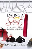 Dating A Saint (Never Too Late, #3) (eBook, ePUB)