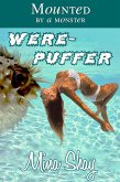 Mounted by a Monster: Werepuffer (eBook, ePUB)