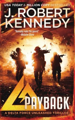 Payback (Delta Force Unleashed Thrillers, #1) (eBook, ePUB) - Kennedy, J. Robert