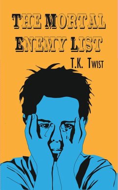The Mortal Enemy List (eBook, ePUB) - Twist, T. K.