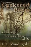 Cankered Roots - New Edition (Alex & Briggie Mysteries, #1) (eBook, ePUB)