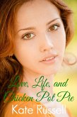 Love, Life, and Chicken Pot Pie (Sweethearts of Sumner County, #5) (eBook, ePUB)