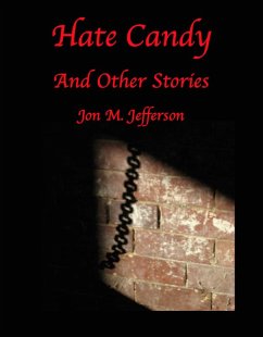 Hate Candy (eBook, ePUB) - Jefferson, Jon M.