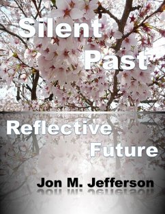 Silent Past, Reflective Future (eBook, ePUB) - Jefferson, Jon M.