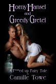 Horny Hansel and Greedy Gretel (eBook, ePUB) Horny Hansel and Greedy Gretel (eBook, ePUB)