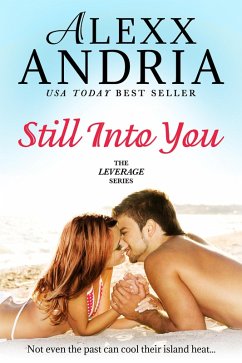 Still Into You (Leverage, #5) (eBook, ePUB) - Andria, Alexx