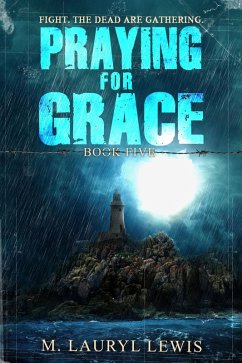 Praying for Grace (The Grace Series, #5) (eBook, ePUB) - Lewis, M. Lauryl