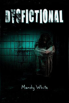 Dysfictional (Dysfunctional Fiction, #1) (eBook, ePUB) - White, Mandy