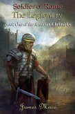 Soldier of Rome: The Legionary (The Artorian Chronicles, #1) (eBook, ePUB)