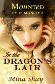 Mounted by a Monster: In the Dragon's Lair (eBook, ePUB)