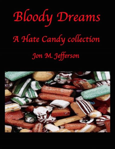 Bloody Dreams (Hate Candy, #2) (eBook, ePUB) Bloody Dreams (Hate Candy, #2) (eBook, ePUB)
