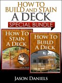 How to Build and Stain a Deck - Special Bundle (eBook, ePUB)