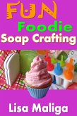 Fun Foodie Soap Crafting (eBook, ePUB)